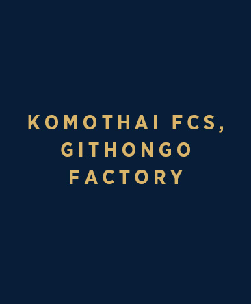 Komothai FCS- Githongo Factory
